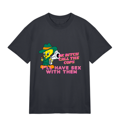 OK B*TCH Call the Cops! I'll Have Sex with Them Pride Shirt